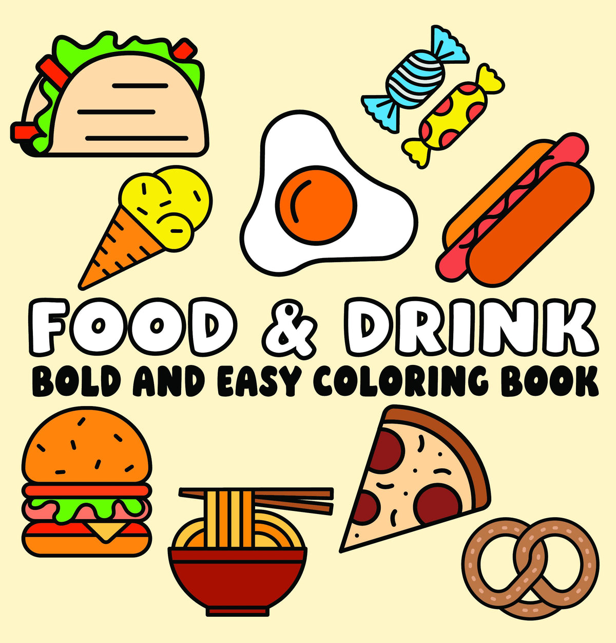 Food & Drink Bold and Easy Colouring Book with yellow cover featuring pizza, burgers, tacos, ice cream and other foods. Pick up in Toronto + Canada-wide shipping available.