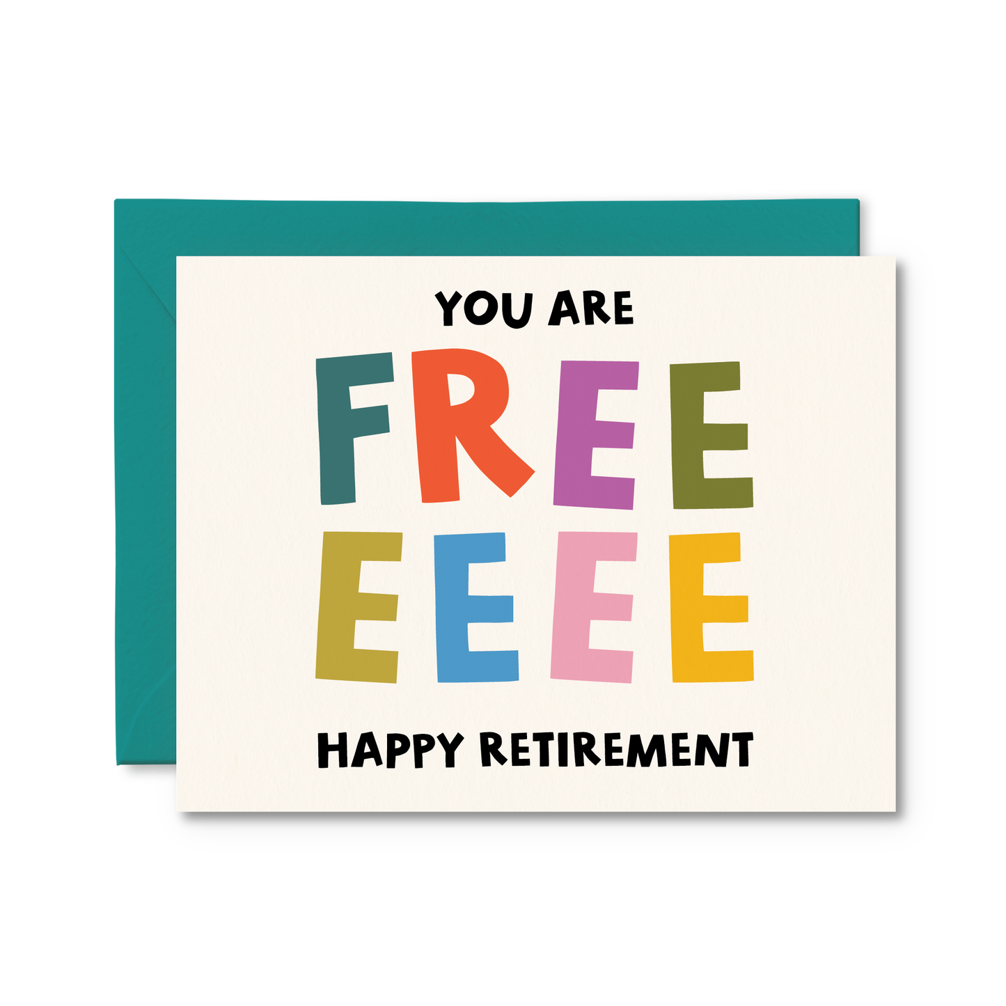 YOU ARE FREE HAPPY RETIREMENT CARD