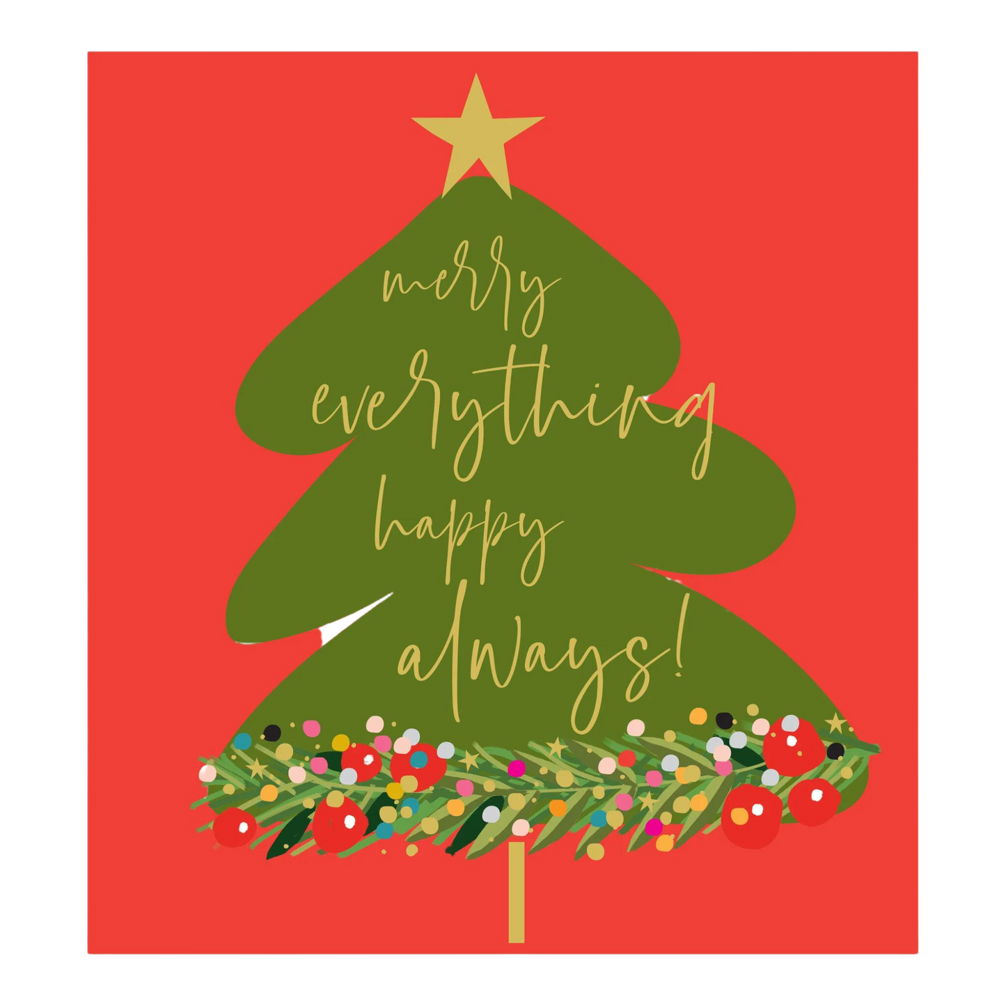 MERRY EVERYTHING HOLIDAY GREETING CARD