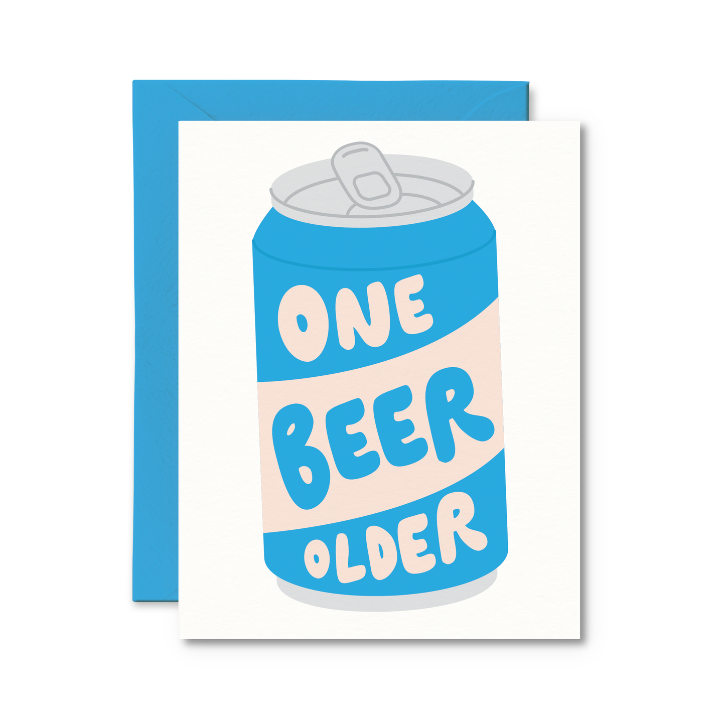 ONE BEER OLDER BIRTHDAY CARD