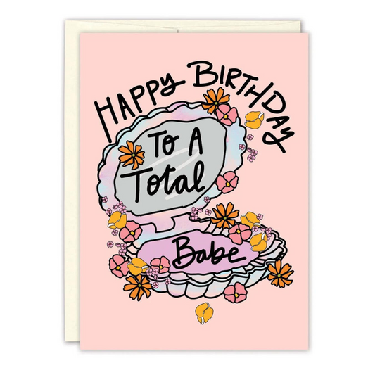 TOTAL BABE BIRTHDAY GREETING CARD