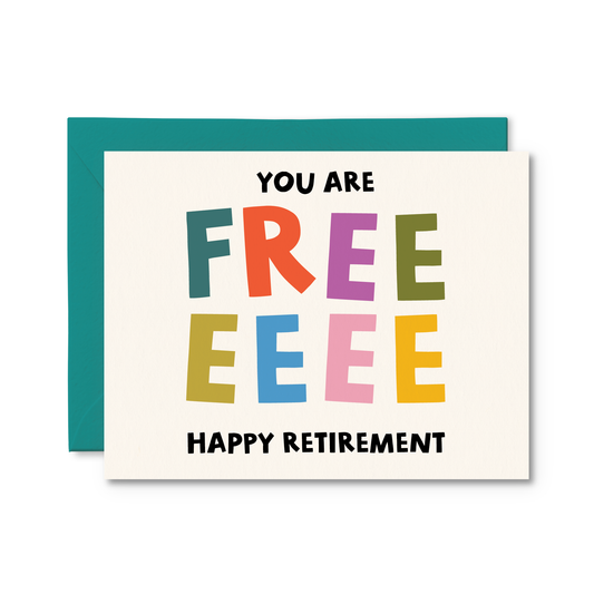 YOU ARE FREE HAPPY RETIREMENT CARD