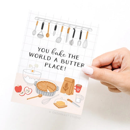You bake the world a butter place greeting card