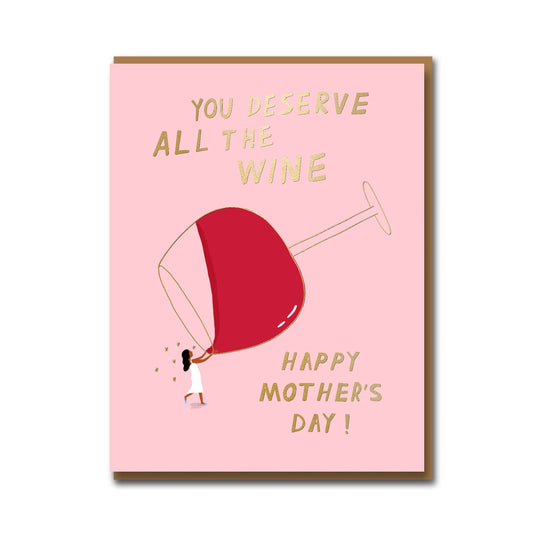 you deserve all the wine mothers day greeting card