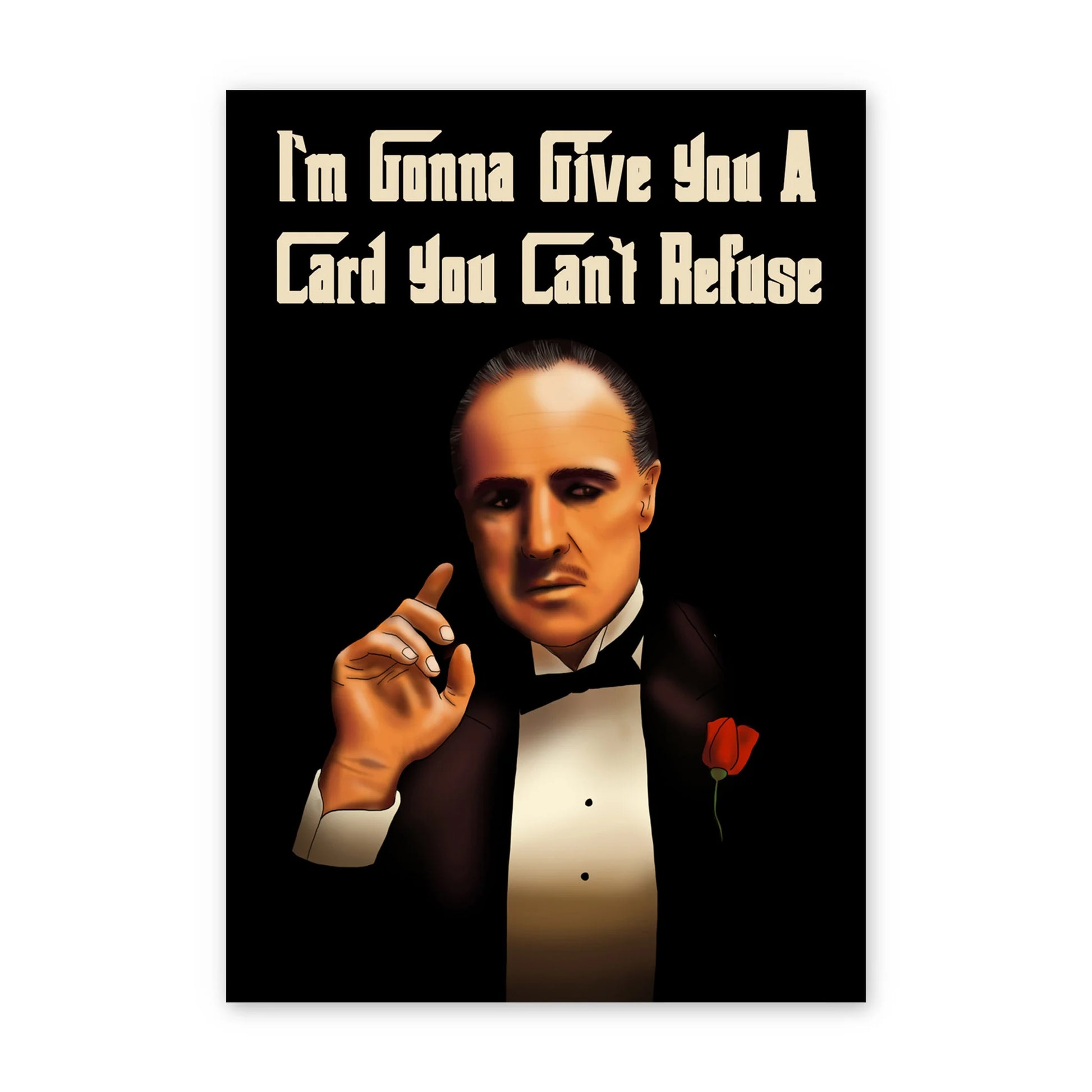 greeting card with message i'm gonna give you a card you can't refuse with an image of the godfather